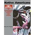 Native Americans: An Encyclopedia of History, Culture, and Peoples by  Barry M. Pritzker
