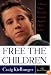 Free the Children: A Young Man's Personal Crusade Against Child Labor