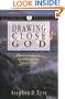 Drawing Close to God: The Essentials of a Dynamic Quiet Time: A Lifeguide Resource
