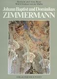 Johann Baptist und Dominikus Zimmermann.