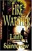 Book Fire Watcher (The Watcher Series, Book 3)