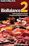 Biobalance2: Achieving Optimum Health Through Acid/Alkaline Nutrition