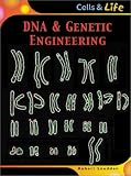 DNA & Genetic Engineering (Cells & Life)