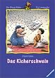 Das Kicherschwein. ( Ab 8 J.)