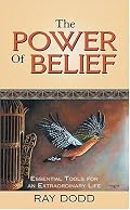 The Power of Belief: Essential Tools for an Extraordinary Life: Essential Tools for an Extraordinary Life