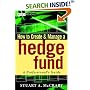 How to Create and Manage a Hedge Fund: A Professional's Guide