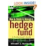How to Create and Manage a Hedge Fund: A Professional's Guide