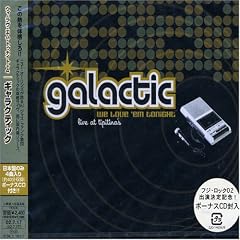 We Love Em Tonight Live at Tipitinas by  Galactic 