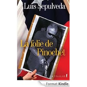 La Folie de Pinochet