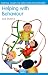 Helping with Behaviour: Establishing the Positive and Addressing the Difficult (Nursery World/RoutledgeFalmer Essential Guides for Early Years Practitioners)