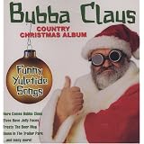 Bubba Clause Country Christmas