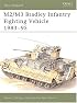 M2/M3 Bradley Infantry Fighting Vehicle 1983-95 (New Vanguard)