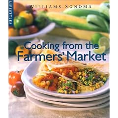 Cooking from the Farmers Market (Williams-Sonoma Lifestyles)