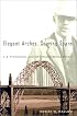 Elegant Arches, Soaring Spans: C.B. McCullough Oregon's Master Bridge Builder