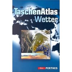 Taschenatlas. Wetter. Die turbulente Atmosph�re der Erde