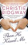 Then He Kissed Me (Three Kisses Trilogy)
