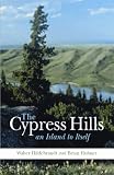 The Cypress Hills: An Island by Itself