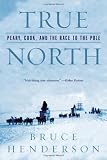 ISBN: 0393327388 - True North: Peary, Cook, and the Race to the Pole