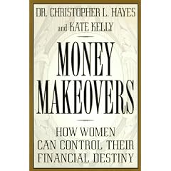 Money Makeovers: How Women Can Control Their Financial Destiny
