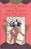 Kein Autor - Pauline Gedge: Der Sohn des Pharao - Verlag: Wunderlich [Auflage: 1. Auflage]