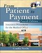 From Patient to Payment: Insurance Procedures for the Medical Office with CD-ROM & Student Data Disk