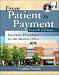 From Patient to Payment: Insurance Procedures for the Medical Office with CD-ROM & Student Data Disk