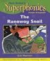 Runaway Snail (Superphonics Purple Storybook)