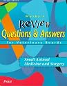 Mosby's Review Questions & Answers For Veterinary Boards: Small Animal Medicine & Surgery (2nd ed)