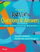 Mosby's Review Questions & Answers For Veterinary Boards: Small Animal Medicine & Surgery: Small Animal Medicine and Surgery