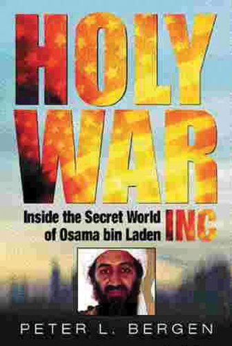 Holy War Inc. Inside the Secret World of Osama bin Laden