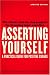 Asserting Yourself-Updated Edition: A Practical Guide For Positive Change