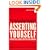 Asserting Yourself: A Practical Guide for Positive Change