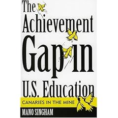 The Achievement Gap in U.S. Education: Canaries in the Mine