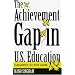The Achievement Gap in U.S. Education: Canaries in the Mine