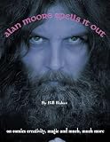 Alan Moore Spells It out