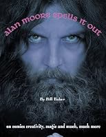 Alan Moore Spells It out