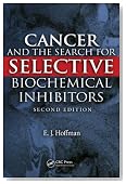 Cancer and the Search for Selective Biochemical Inhibitors, Second Edition