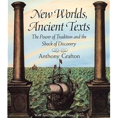 New Worlds, Ancient Texts: The Power of Tradition and the Shock of Discovery