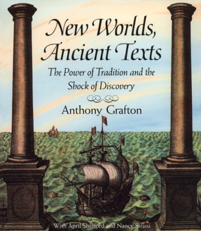 New Worlds, Ancient Texts: The Power of Tradition and the Shock of...