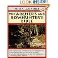 The Archer's and Bowhunter's Bible (Doubleday Outdoor Bibles) by Lea Lawrence