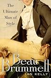 Beau Brummell: The Ultimate Man of Style