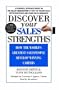 Discover Your Sales Strengths: How the World's Greatest Salespeople Develop Winning Careers
