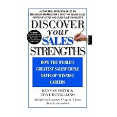 Discover Your Sales Strengths: How the World's Greatest Salespeople Develop Winning Careers