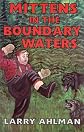 Mittens in the Boundary Waters (Mittens in the Boundary Waters, 1)