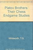 The Platov brothers : their chess endgame studies