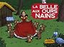 La belle aux ours nains