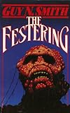 The festering