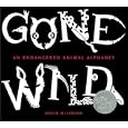 Gone Wild (Caldecott Honor Book)