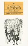 El Complejo de Castracion (Paidos Psicologia Profunda),
Andre Green