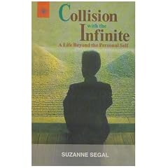 Collision with the Infinite: A Life Beyond the Personal Self